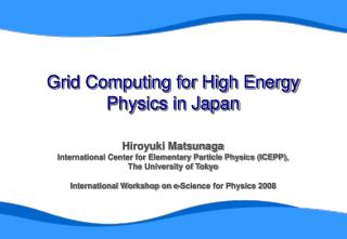 Grid Computing for High Energy Physics in Japan