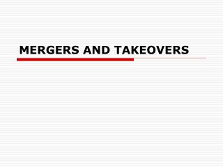 MERGERS AND TAKEOVERS