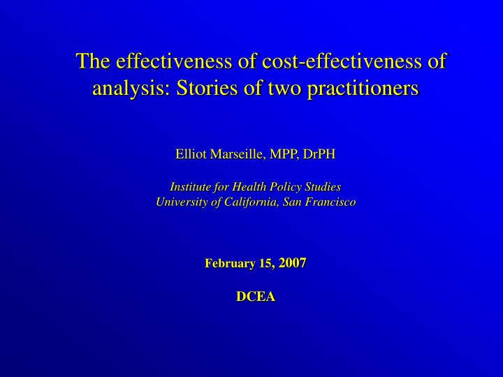 the effectiveness of cost effectiveness of analysis stories of two practitioners