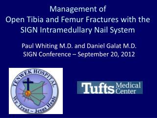Management of Open Tibia and Femur Fractures with the SIGN Intramedullary Nail System