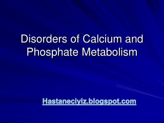 Disorders of Calcium and Phosphate Metabolism