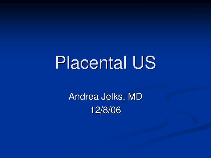 placental us