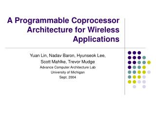 A Programmable Coprocessor Architecture for Wireless Applications