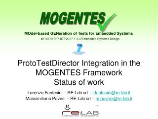 ProtoTestDirector Integration in the MOGENTES Framework Status of work