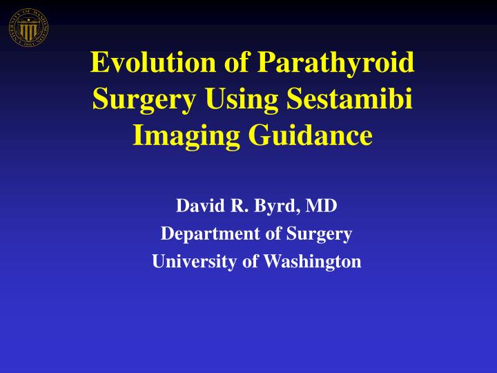 evolution of parathyroid surgery using sestamibi imaging guidance