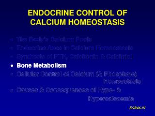 ENDOCRINE CONTROL OF CALCIUM HOMEOSTASIS