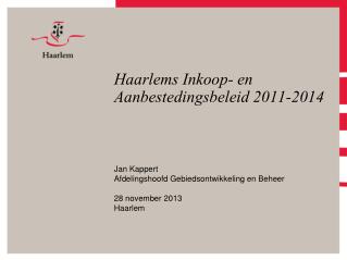 haarlems inkoop en aanbestedingsbeleid 2011 2014