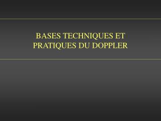 bases techniques et pratiques du doppler