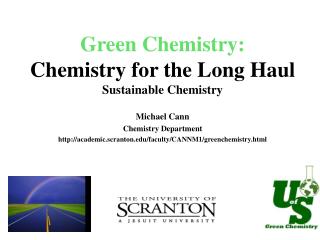 Green Chemistry: Chemistry for the Long Haul Sustainable Chemistry