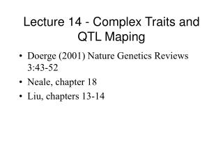 Lecture 14 - Complex Traits and QTL Maping