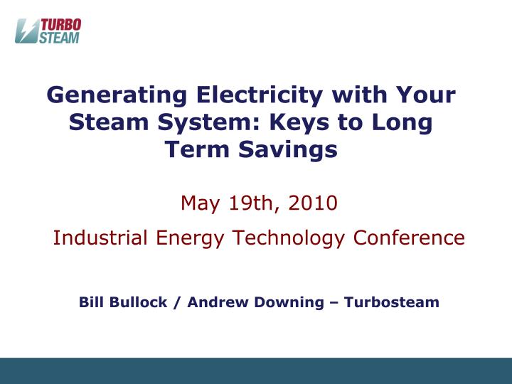 generating electricity with your steam system keys to long term savings