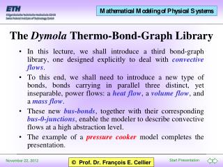 The Dymola Thermo-Bond-Graph Library