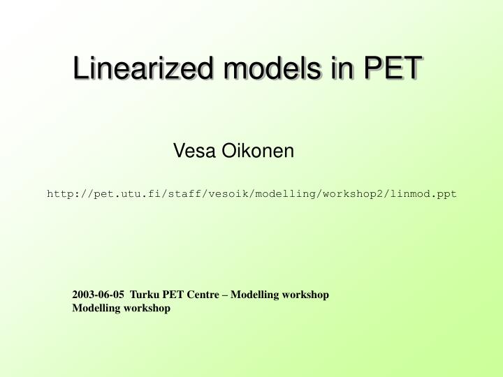 linearized models in pet