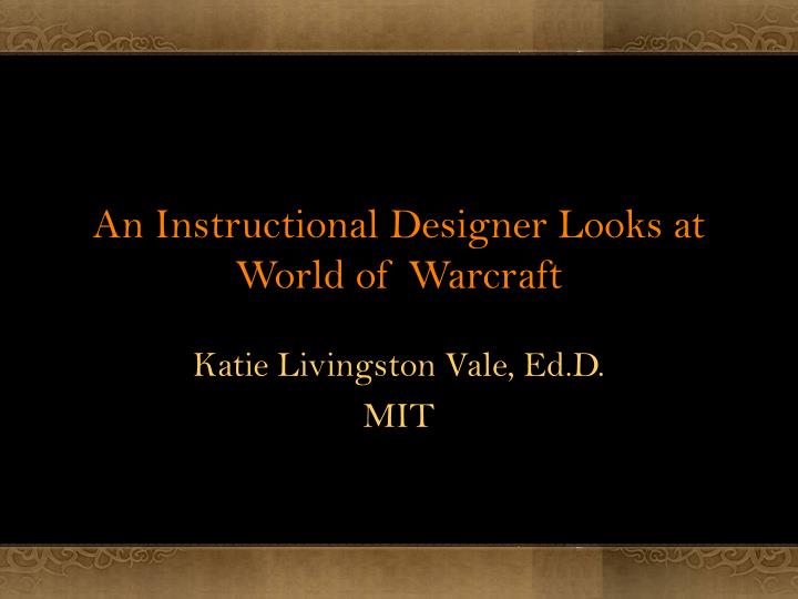 an instructional designer looks at world of warcraft