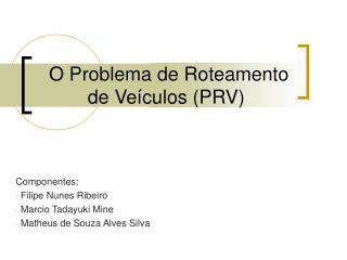 o problema de roteamento de ve culos prv