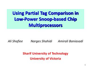 Using Partial Tag Comparison in Low-Power Snoop-based Chip Multiprocessors