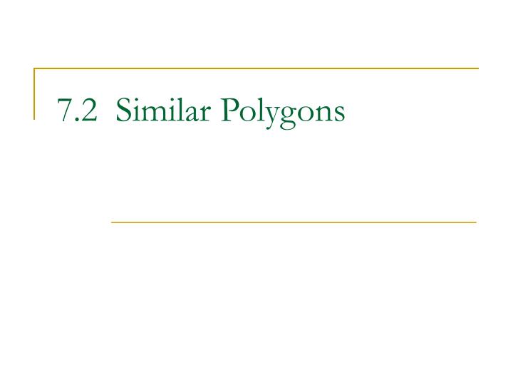 7 2 similar polygons