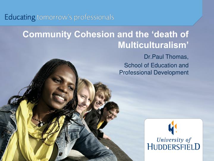 community cohesion and the death of multiculturalism