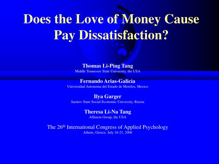 does the love of money cause pay dissatisfaction