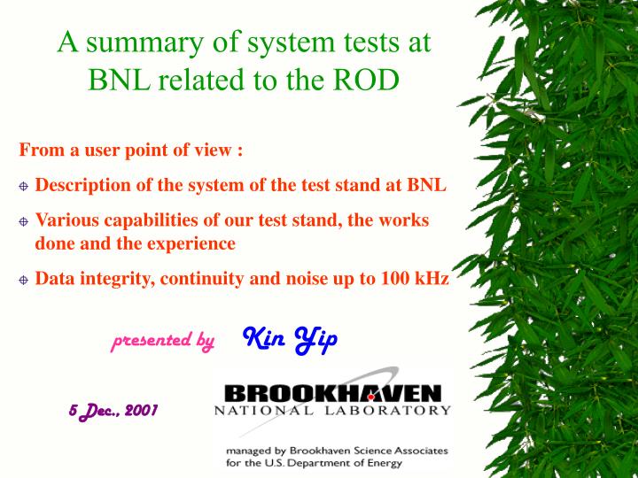 a summary of system tests at bnl related to the rod