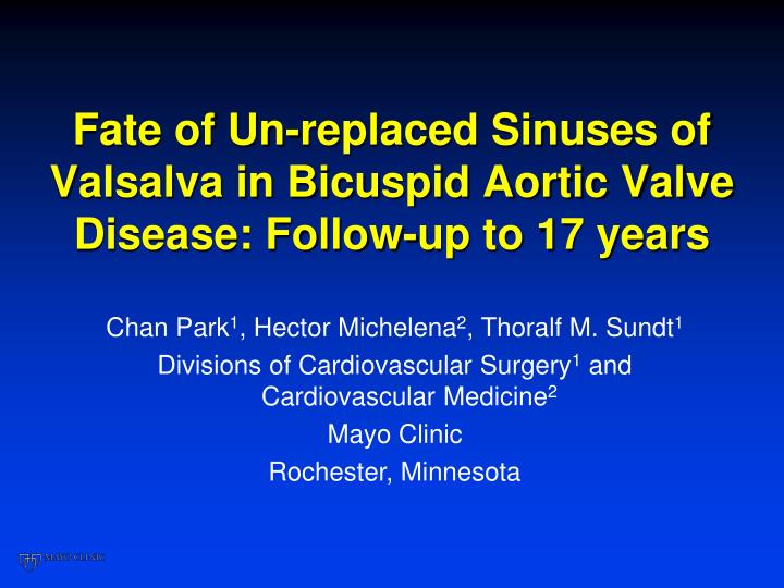 fate of un replaced sinuses of valsalva in bicuspid aortic valve disease follow up to 17 years