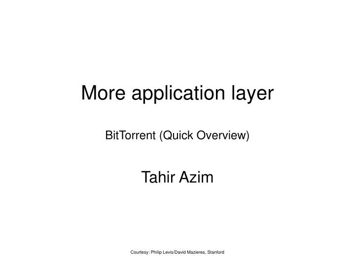 more application layer bittorrent quick overview