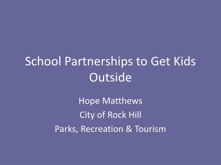 school partnerships to get kids outside