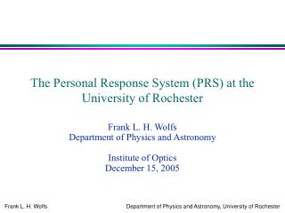 The Personal Response System (PRS) at the University of Rochester