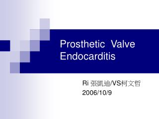 Prosthetic Valve Endocarditis