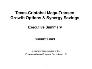 Texas-Cristobal Mega-Transco Growth Options &amp; Synergy Savings Executive Summary February 4, 2000