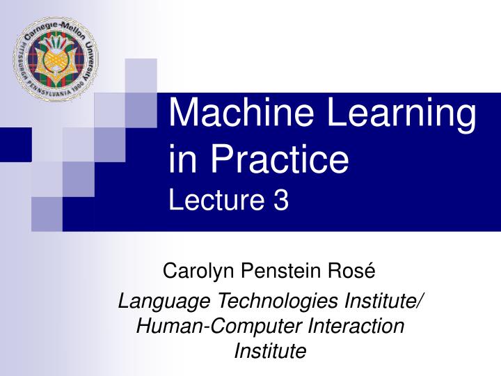 machine learning in practice lecture 3
