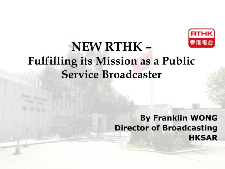 new rthk fulfilling its mission as a public service broadcaster