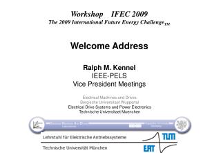 Workshop IFEC 2009 The 2009 International Future Energy Challenge TM Welcome Address