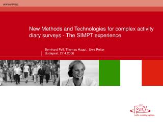 New Methods and Technologies for complex activity diary surveys - The SIMPT experience