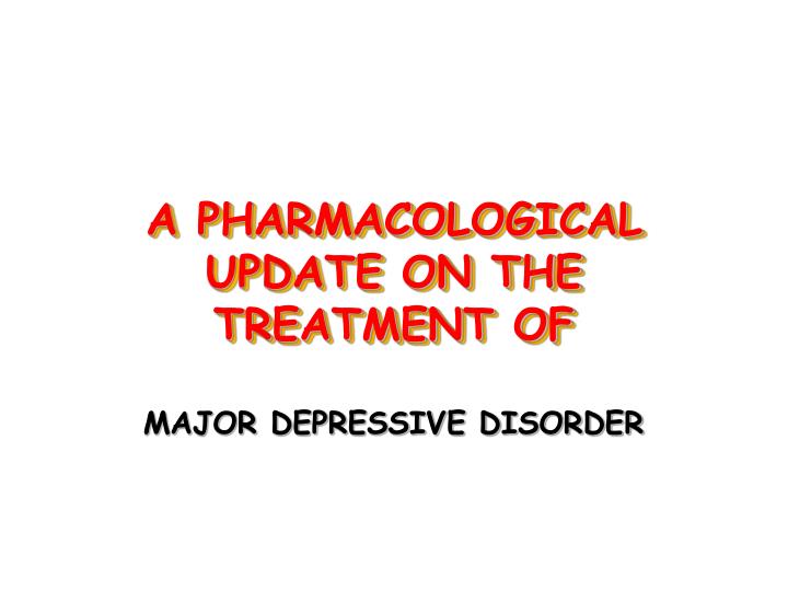 a pharmacological update on the treatment of