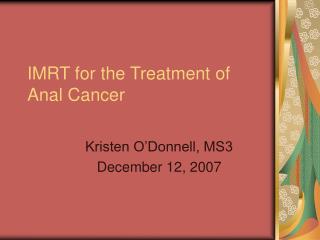 IMRT for the Treatment of Anal Cancer