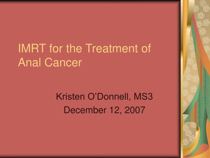 imrt for the treatment of anal cancer