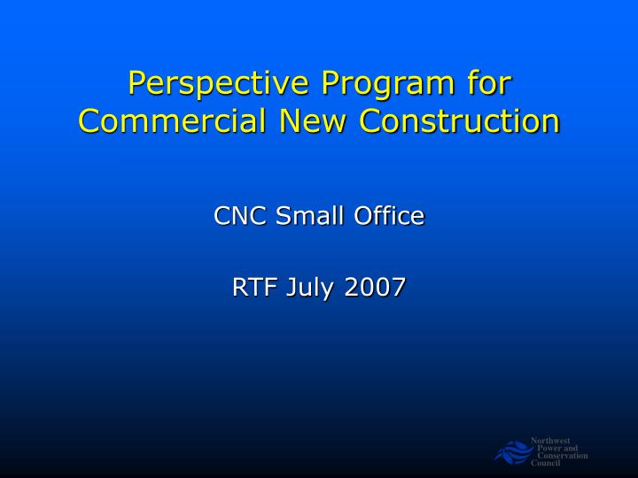 perspective program for commercial new construction