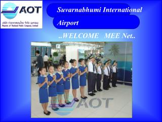 Suvarnabhumi International Airport .. WELCOME MEE Net ..