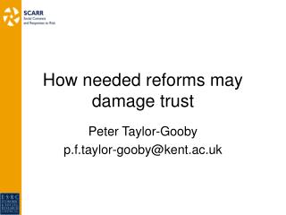 How needed reforms may damage trust