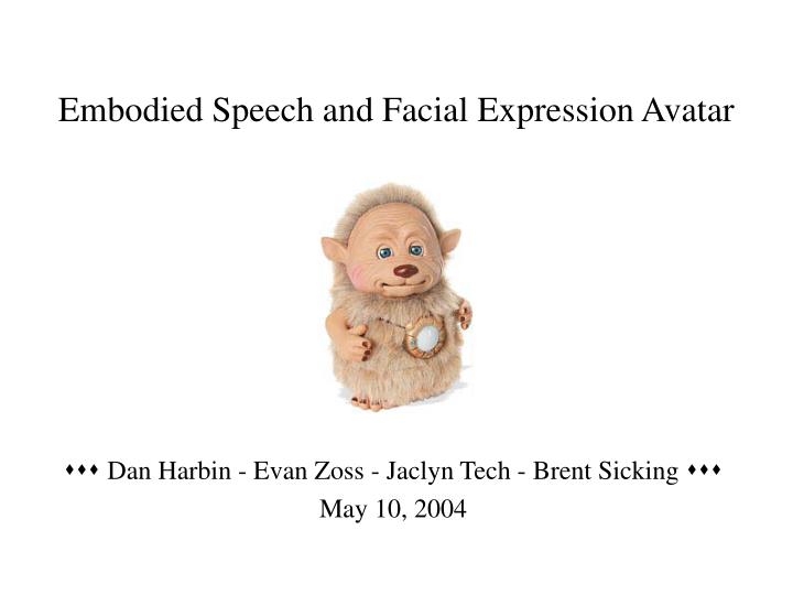 embodied speech and facial expression avatar