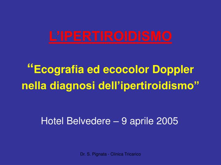 l ipertiroidismo ecografia ed ecocolor doppler nella diagnosi dell ipertiroidismo