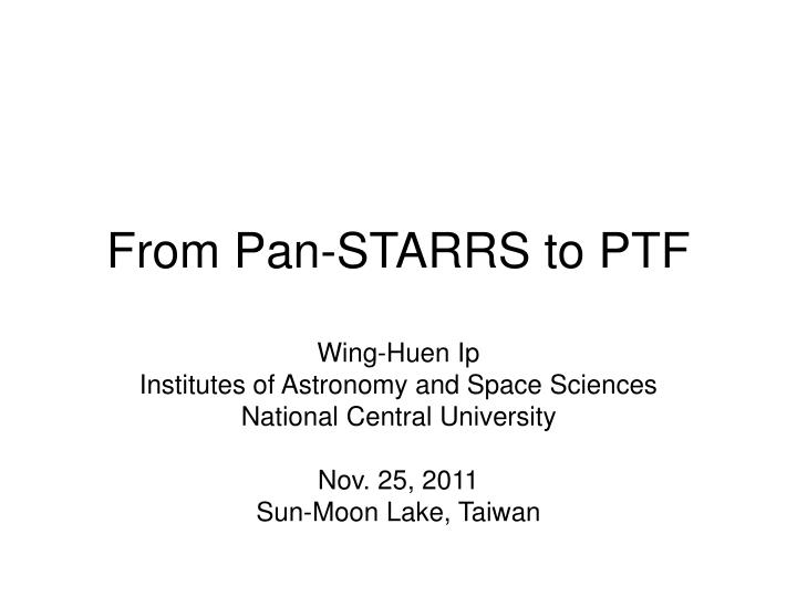 from pan starrs to ptf