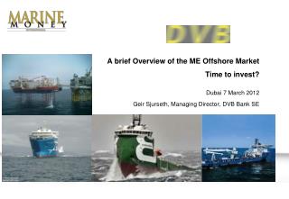 A brief Overview of the ME Offshore Market Time to invest?