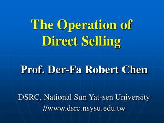 Prof. Der-Fa Robert Chen DSRC, National Sun Yat-sen University //dsrc.nsysu.tw