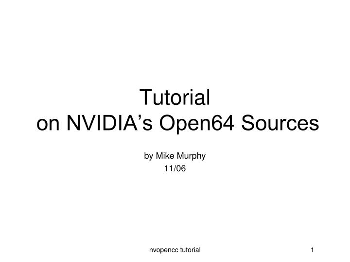 tutorial on nvidia s open64 sources