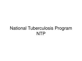 National Tuberculosis Program NTP