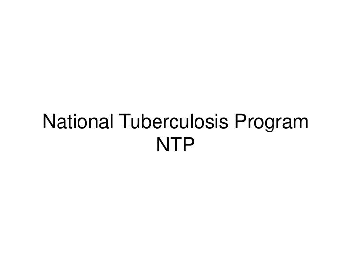 national tuberculosis program ntp