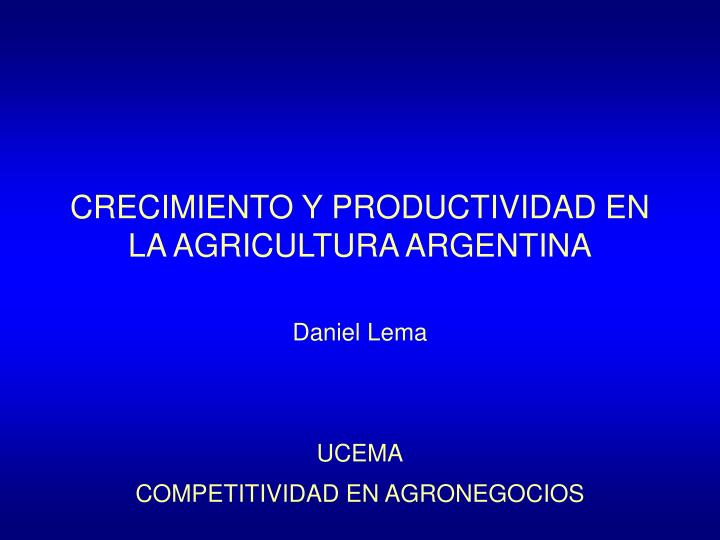 crecimiento y productividad en la agricultura argentina