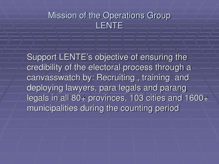 mission of the operations group lente